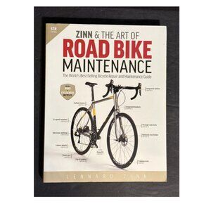 Zinn & the Art of Road Bike Maintenance Worlds Best-Selling Bicycle Repair Guide